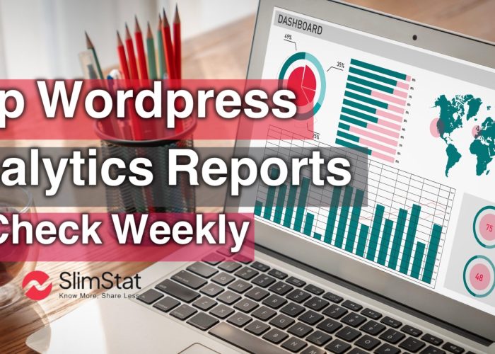 Top 5 WordPress Analytics Reports to Check Weekly
