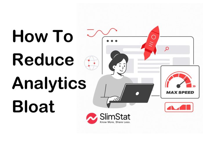 How To Reduce Analytics Bloat and Speed Up Your WordPress Site