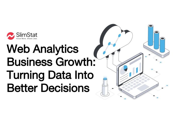 Web Analytics Business Growth: Turning Data Into Better Decisions